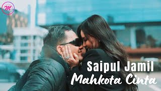 Saipul Jamil - Mahkota Cinta (Official Music Video)