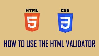 Html5 and Css3 tutorial for Beginners 3 how to use the html validator w3c
