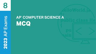 8 | MCQ | Practice Sessions | AP Computer Science A