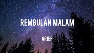 Arief - Rembulan Malam (lirik lagu)🎵