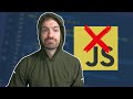 STOP Using JavaScript For These 5 Things!