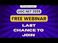 UGC NET 2025 FREE WEBINAR | Last chance to join| Professor Academy