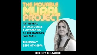 Kelsey Gilmore - The Danbury Fair Mall Movable Mural Project - with Art in Common, Inc.