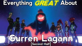 Everything GREAT About: Gurren Lagann | Second Half