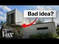 Why shipping container homes are overrated