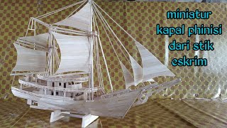 proses pembuatan miniatur kapal phinisi berbahan stik eskrim