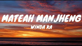 MATEAH MANJHENG_Winda KA (lirik)