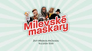 Milevské maškary 2024 – živý přenos průvodu