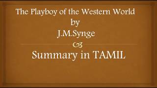 The Playboy of the Western World by JM Synge Act--wise detailed Summary in Tamil