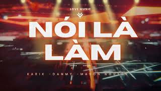 NÓI LÀ LÀM - KARIK ft DANMY \u0026 MASON NGUYỄN | MV VISUALIZER | RAP VIỆT  | LOVE MUSIC