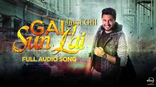Gal Sun Lai  Jassi Gill   Latest Punjabi Song 2016  mani