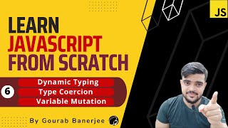 Dynamic Typing | Type Coercion | Variable Mutation | JavaScript Tutorials for Beginners