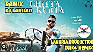 Chitta Kurta Dhol Mix Karan Aujla Feat Lahoria Production Latest Remix Punjabi Original Mix