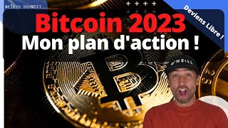 Bitcoin 2023 - mon plan d'action !