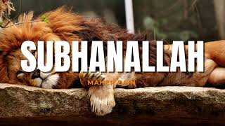 SUBHANALLAH from Maher Zain | ANASHEED