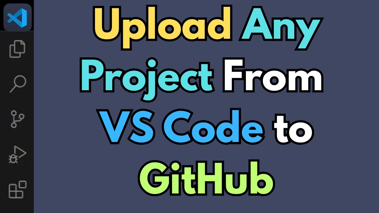 Upload Any Project To Github Using Visual Studio Code Upload Code