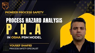 Process Hazard Analysis - PHA; The Heart of Process Safety OSHA PSM Element 3
