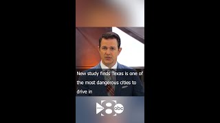New study finds Texas is one of the most dangerous states to drive in