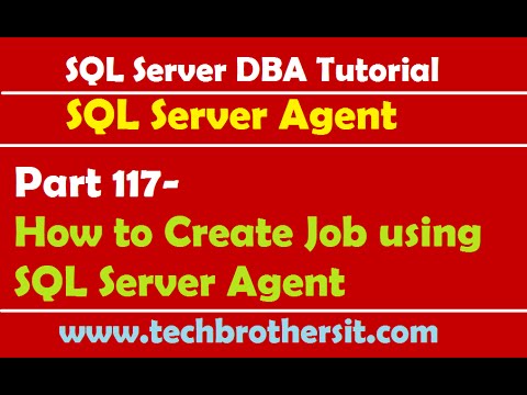 SQL Server DBA Tutorial 117-How to Create Job using SQL Server Agent SQL Server DBA Tutorial 117-How to Create Job using SQL Server Agent