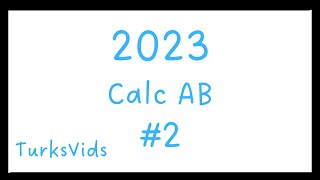2023 AP Calculus AB FRQ #2
