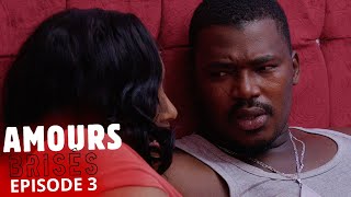 AMOURS BRISÉES   Saison 1- Episode 3