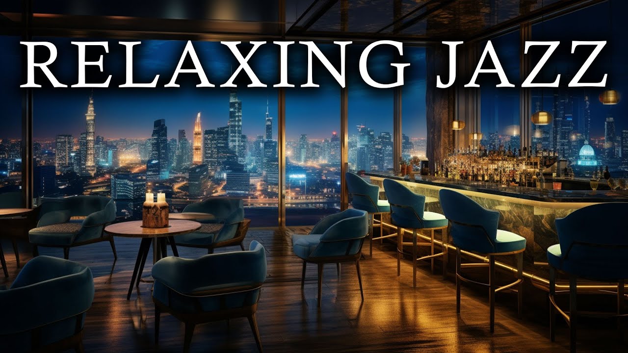 Relaxing Jazz In Luxury Lounge Ambience - Night Jazz Piano Music For ...