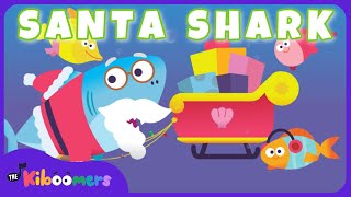 Santa Shark  - The Kiboomers Preschool Songs & Nursery Rhymes for Christmas
