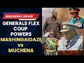 Generals flex their coup powers, Watch General Muchena and Mashingaidze