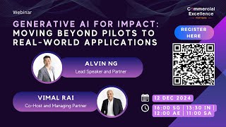 CEP Webinar 009: GenAI for Impact: Moving Beyond Pilots to Real World Applications (12 Dec 2024)