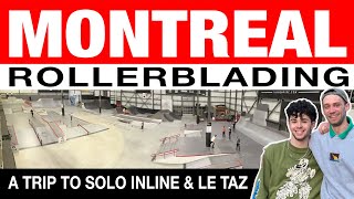 Rollerblading in Montreal, Boutique Solo Inline, Charles Nantel, and Le Taz Skatepark