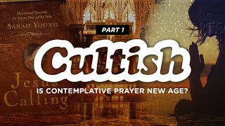 Cultish: Is Contemplative Prayer New Age? w/ Marcia Montenegro