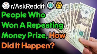 I Won $2000 Dollars Every Month For Life! (r/AskReddit)