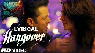 Hangover Full Song (LYRICS) - Salman Khan, Shreya Ghoshal | Kick | Meet Bros, Kumaar | Jacqueline F