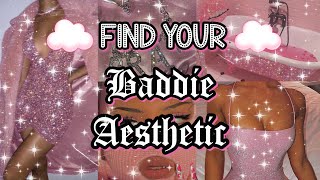 Find your baddie aesthetic | 2021