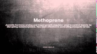 Medical vocabulary: What does Methoprene mean