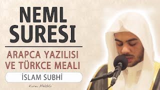 Neml suresi anlamı dinle İslam Subhi (Neml suresi arapça yazılışı okunuşu ve meali)