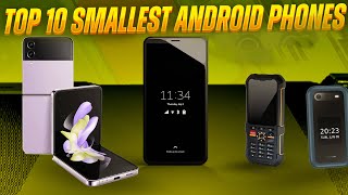 Top 10 Smallest Android Phones Available on Amazon in 2023