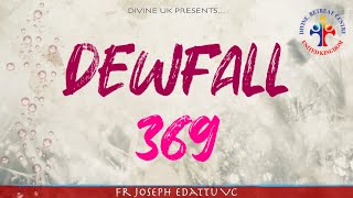 Dewfall 369 - Peace!