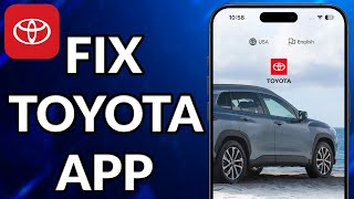 How To Fix Toyota App Not Working