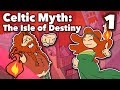 The Isle of Destiny - Celtic Myth - Extra Mythology - Part 1