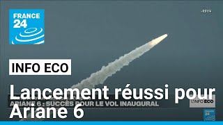 L'Europe retrouve un accès indépendant à l'espace avec le lancement réussi pour Ariane 6