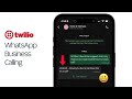 Getting started with Twilio WhatsApp Business Calling