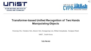 [CVPR 2023] Transformer-based Unified Recognition of Two Hands Manipulating Objects.