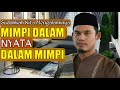 Terbaru...! Mimpi dalam NYATA dalam Mimpi * Buya Arrazy Hasyim*