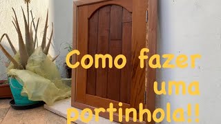 Como fazer uma portinhola /How to Make a small Door