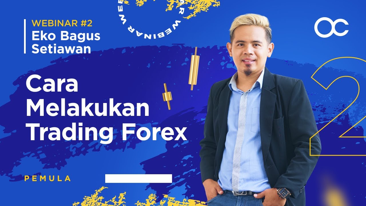 [BAHASA INDONESIA] Webinar 2 - Cara Melakukan Trading Forex | Forex ...