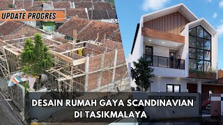 MENGULAS RUMAH GAYA SCANDINAVIAN DI TASIKMALAYA | UPDATE PROGRES PROJECT | LARCHTEAM STUDIO 2023