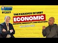 The Paradox of Debt: Navigating Economic Growth, Inequality, and Solutions with Richard Vague