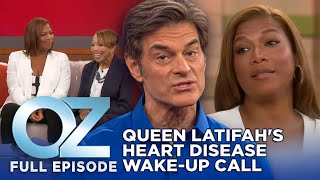 Dr. Oz | S7 | Ep 32 | Queen Latifah's Heart Disease Wake-Up Call | Full Episode