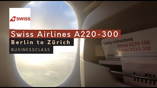 SUNRISE TAKE OFF SWISS A220-300 Businessclass|BERLIN | ZÜRICH [4K]